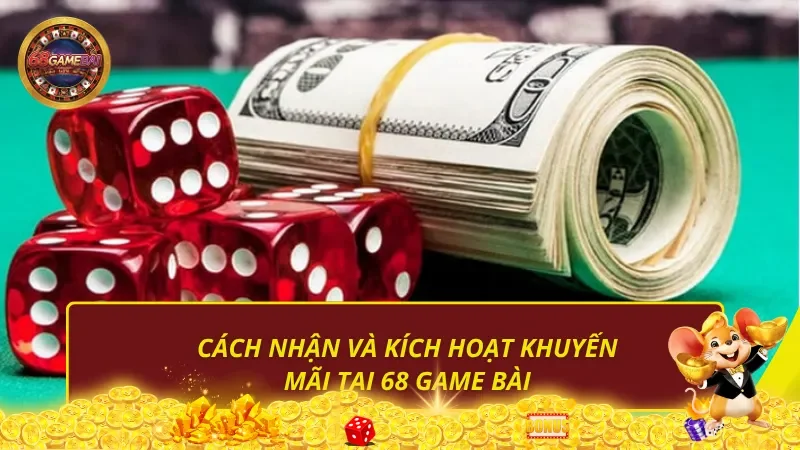 Cách nhận và kích hoạt khuyến mãi 68 Game Bài