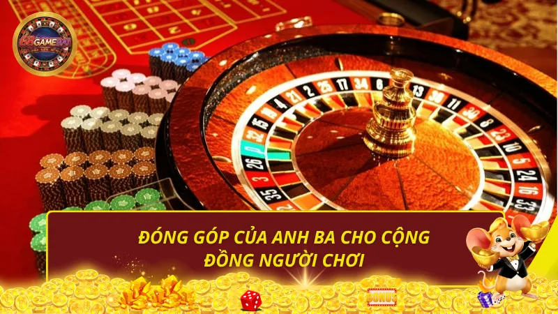 Đóng góp của Anh Ba cho cộng đồng người chơi
