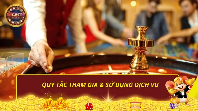 Quy tắc tham gia & sử dụng dịch vụ tuân thủ điều khoản sử dụng 68 game bài