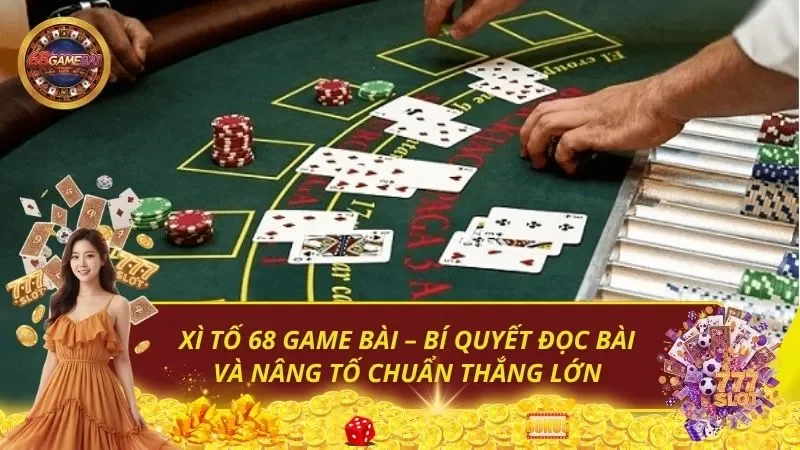 Xì Tố 68 Game Bài